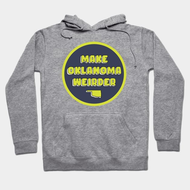 Make Oklahoma Weirder - Morris Hoodie by weirderOK